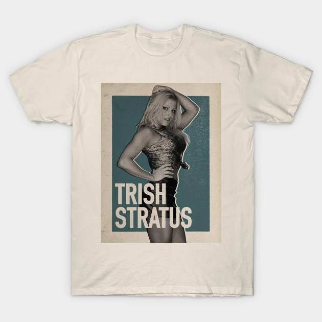 Trish Stratus T-Shirt by nasib